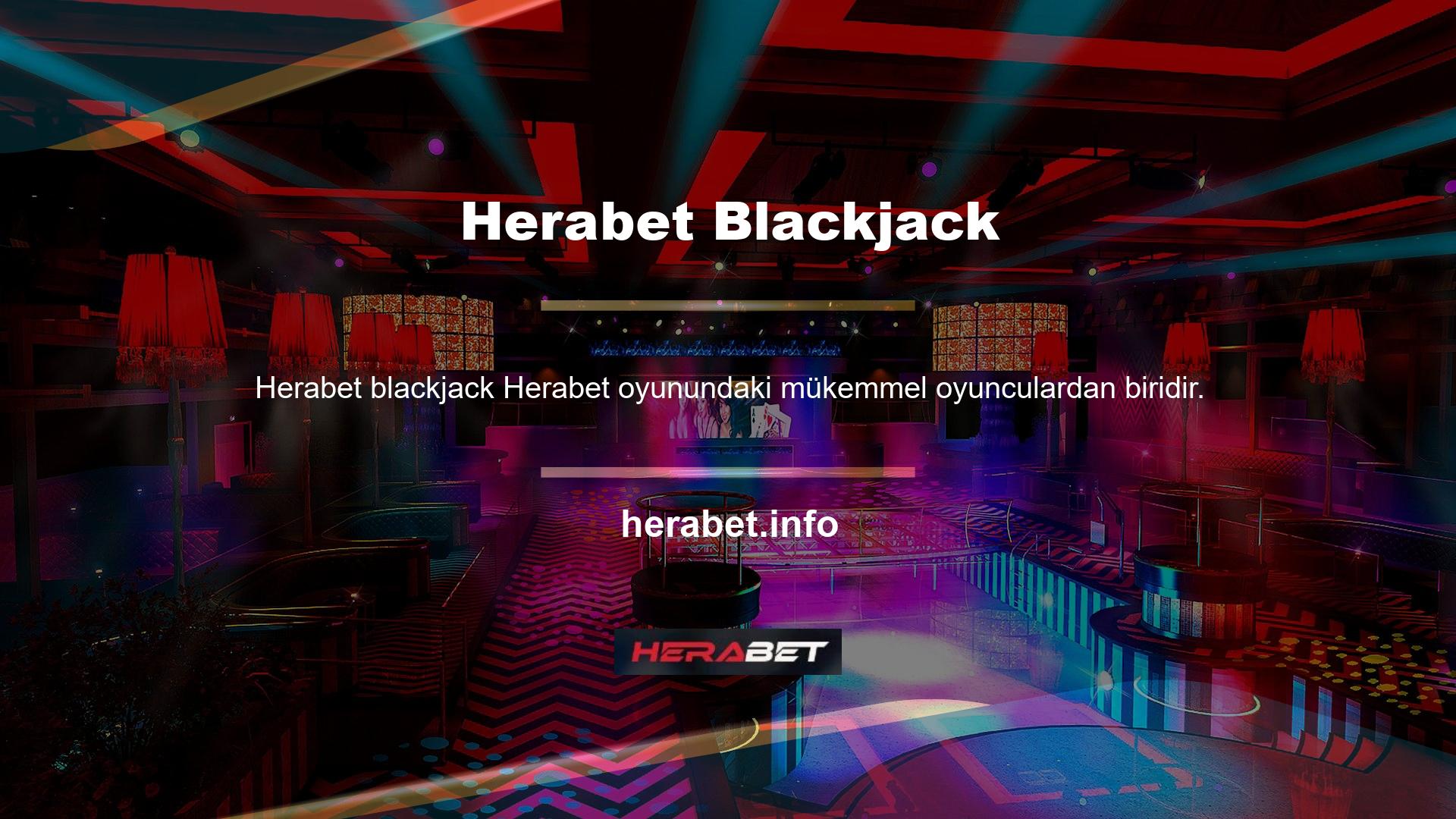 Yüksek Oranlı Bahis Herabet Blackjack Blackjack basit bir oyundur
